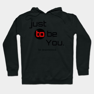 be Determined Hoodie